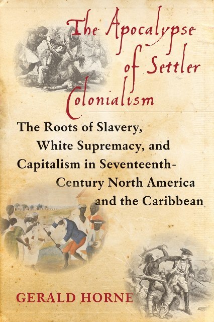 Slavery played out on global scale: Journal of Colonialism and Colonial History reviews “The Apocalypse of Settler Colonialism”